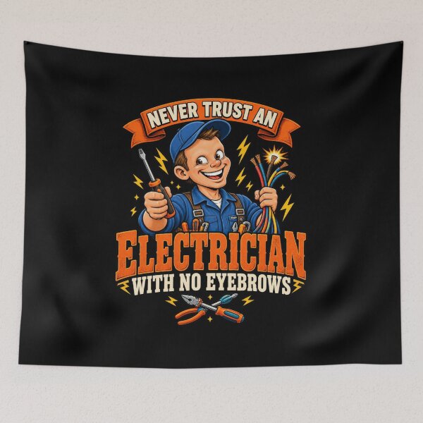 Item preview, Never Trust an Electrician with No Eyebrows – Funny Electrician Joke, Tradesman Humor and Sarcastic Workwear Design designed and sold by Trendably.