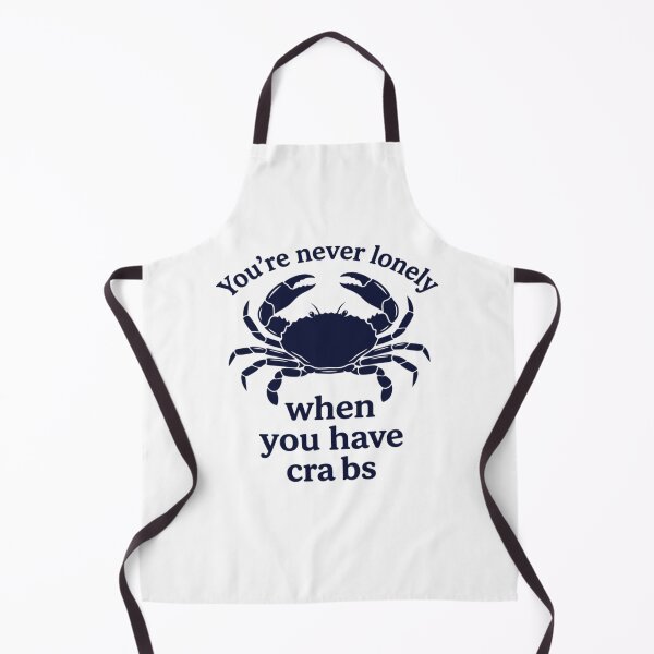 Item preview, You're Never Lonely When You Have Crabs, Funny Crab Lover designed and sold by CloudyPress.