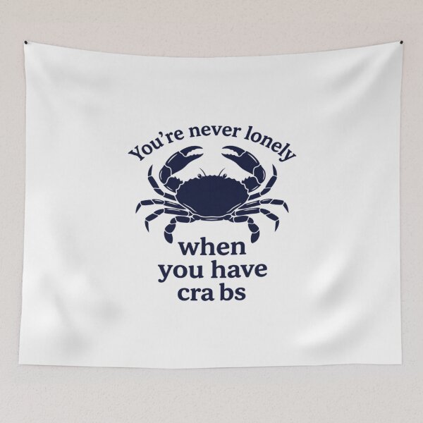 Item preview, You're Never Lonely When You Have Crabs, Funny Crab Lover designed and sold by CloudyPress.