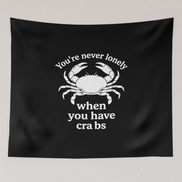 Item preview, You're Never Lonely When You Have Crabs, Funny Crab Lover designed and sold by CloudyPress.