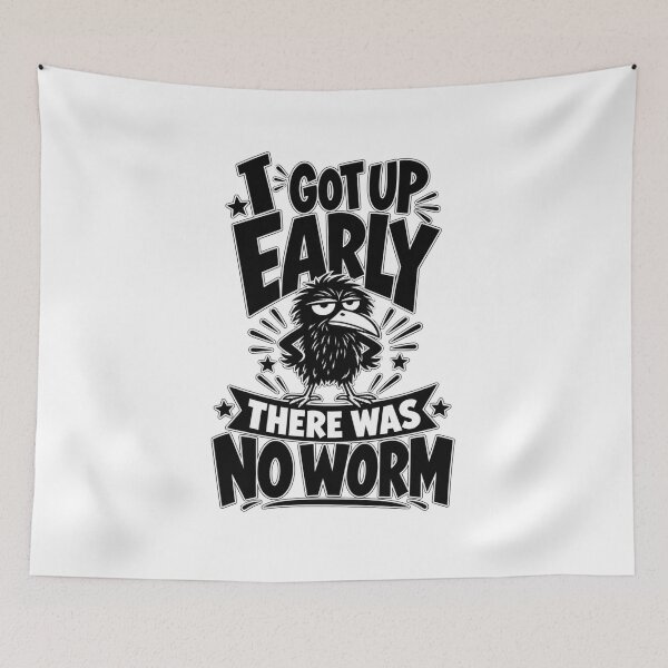 Item preview, I Got Up Early, There Was No Worm – Funny Early Bird, Bird Lover and Morning Humor Design designed and sold by Trendably.