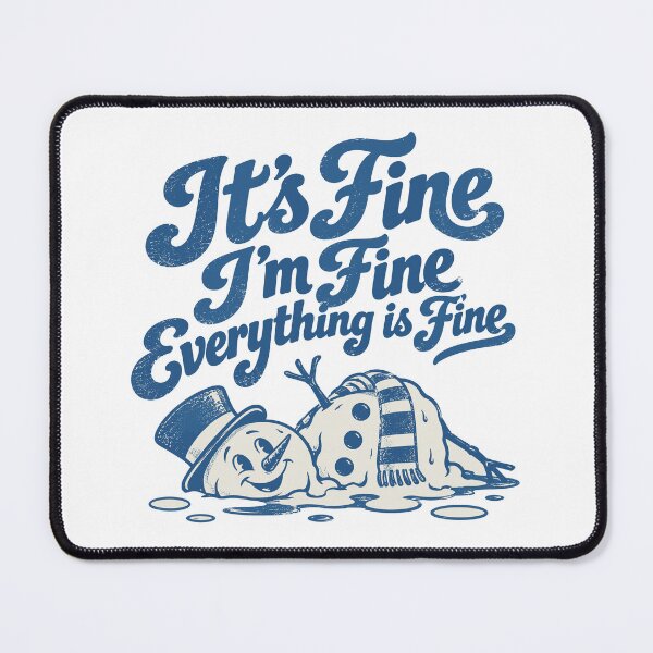 Item preview, It's Fine I'm Fine Everything is Fine Snowman Funny Christmas designed and sold by J-Style-Design.