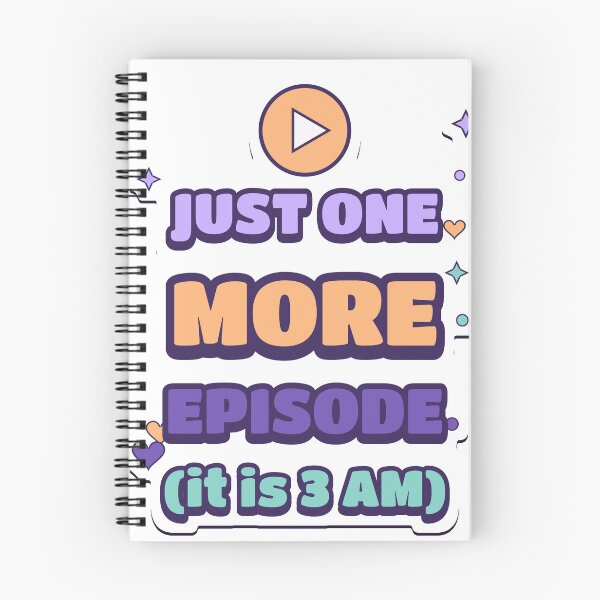 Item preview, Kawaii Just One More Episode 3 AM Binge Art designed and sold by trone86.