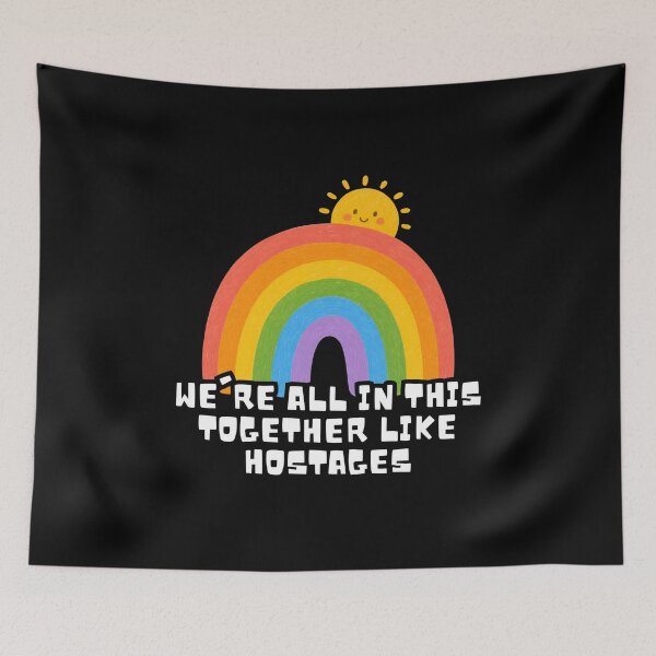 Item preview, We're All In This Together Like Hostages designed and sold by Dondonmart.