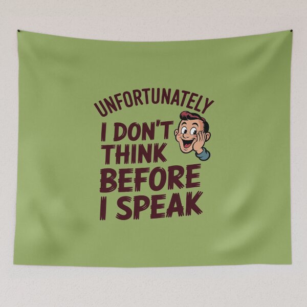 Item preview, Unfortunately I Don't Think Before I Speak designed and sold by Endless7Art.