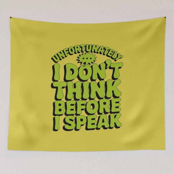 Item preview, Unfortunately I Don't Think Before I Speak designed and sold by Endless7Art.