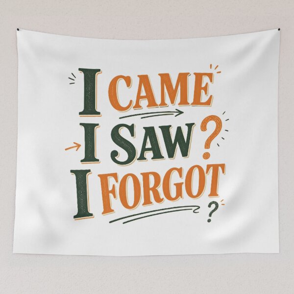 Item preview, I Came I Saw I Forgot Funny Memory Quote, Sarcastic Vintage Typography Design designed and sold by dreamz-world.