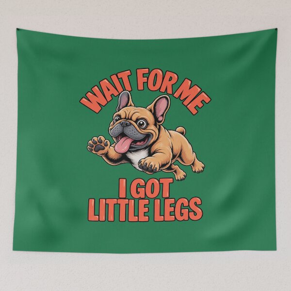 Item preview, Wait For Me I Got Little Legs designed and sold by Endless7Art.