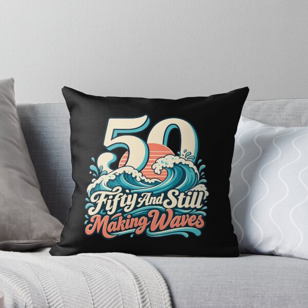 Item preview, Fifty And Still Making Waves designed and sold by Good Mood Foundry.