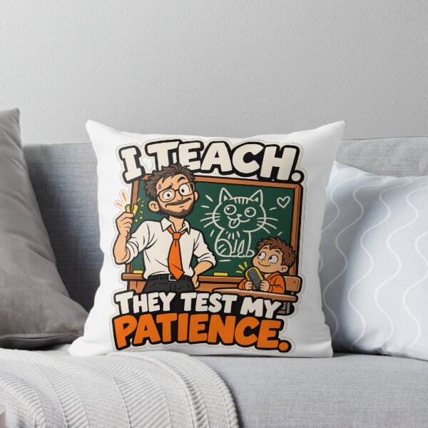 Item preview, I teach, they test my patience designed and sold by Nova World.