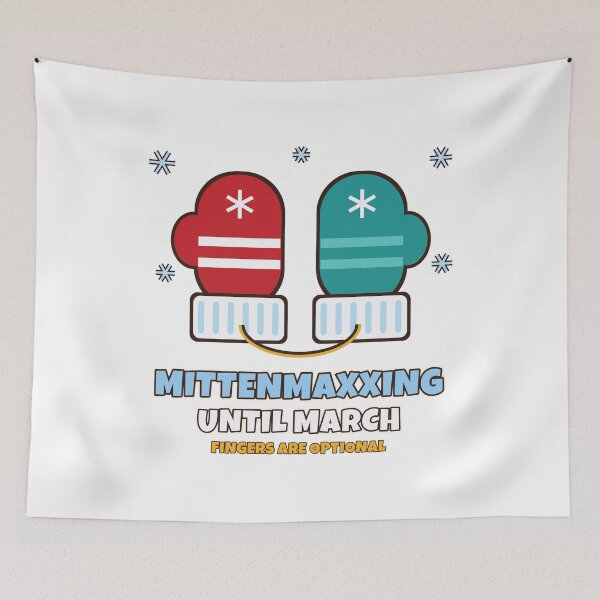 Item preview, Mittenmaxxing Until March Funny Winter Mittens Cold Weather designed and sold by Bornprints.