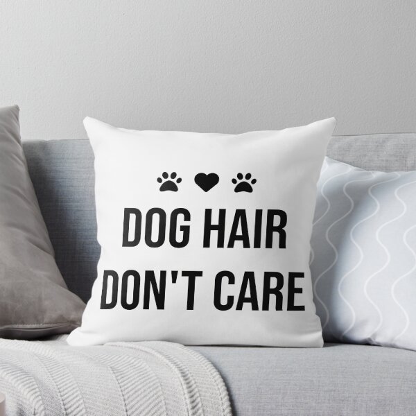 Item preview, Dog Hair Don't Care designed and sold by KaiWaiGallery.