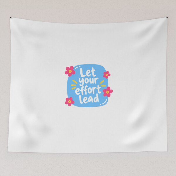 Item preview, Let Your Effort Lead Motivational Inspiration Success Growth Mindset designed and sold by HumansStuck12.