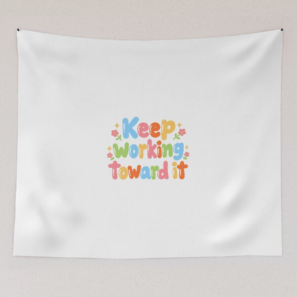 Item preview, Keep Working Toward It Motivation Inspiration Goal Setting Encouragement designed and sold by JonesFlora2025.