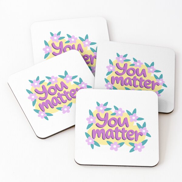 Item preview, You Matter Positive Affirmation Self Care Encouragement designed and sold by SkeletonsDanger.