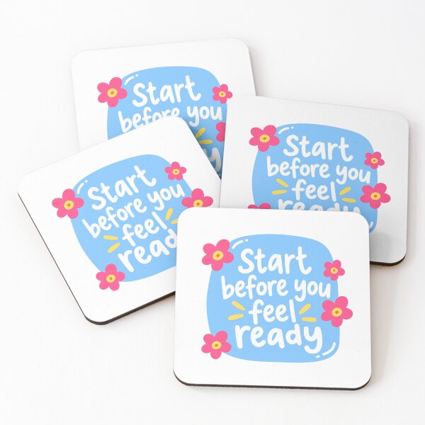 Item preview, Start Before You Feel Ready Motivational Inspirational Quote Encouragement designed and sold by SkeletonsDanger.