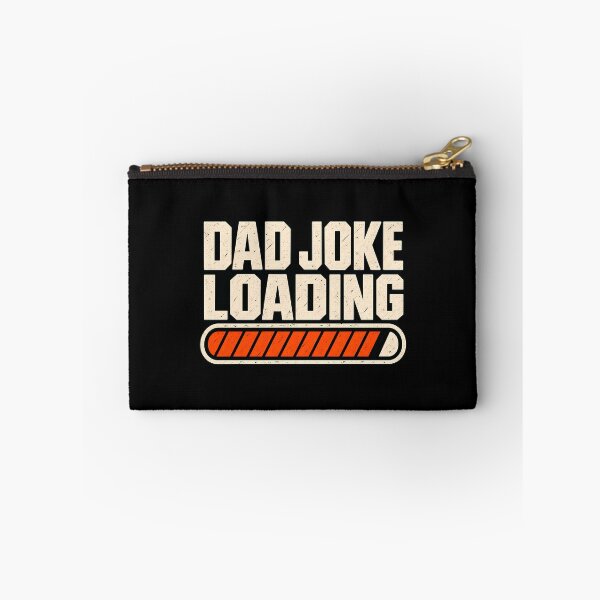 Item preview, Dad Joke Loading Funny Father Humor Parent Pun Progress Bar designed and sold by Photo-Sphere101.