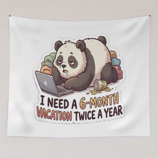 Item preview, Funny Lazy Panda Quote - I Need A 6 Month Vacation Twice A Year Sticker designed and sold by Designs248877.
