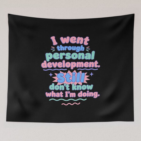 Item preview, I Went Through Personal Development Still Don't Know What I'm Doing  designed and sold by Art-Arcade6.