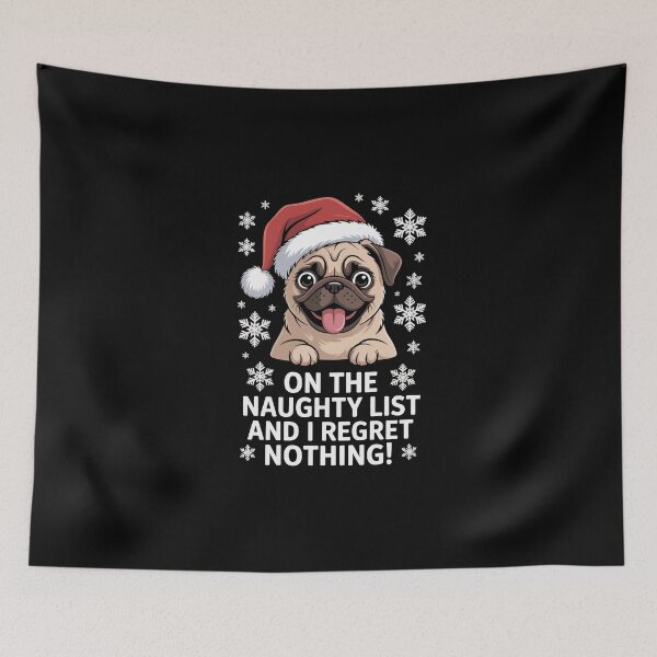 Item preview, On The Naughty List And I Regret Nothing Pug Santa Art designed and sold by jkrphoto.