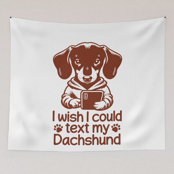 Item preview, I Wish I Could Text My Dachshund designed and sold by NancyxEasSHOP.