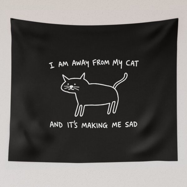 Item preview, I Am Away from My Cat and It's Making Me Sad Funny Cat Lover designed and sold by Phantom-Fofana.