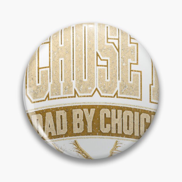 Artikelvorschau, Dad By Choice I Didn't Have To I Chose To Stepdad entworfen und verkauft von HappyVibration.