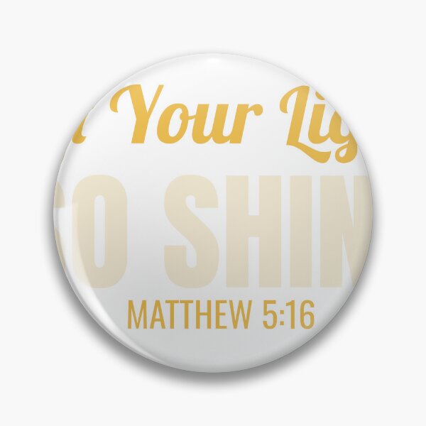 Artikelvorschau, Let Your Light So Shine - Matthew 5:16 entworfen und verkauft von dominionartist.