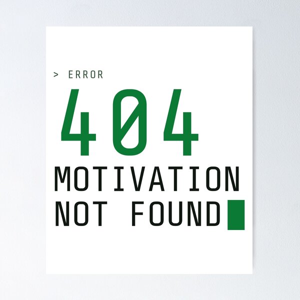 Item preview, 404 Motivation Not Found Funny Tech Humor designed and sold by Contrallis LLC.