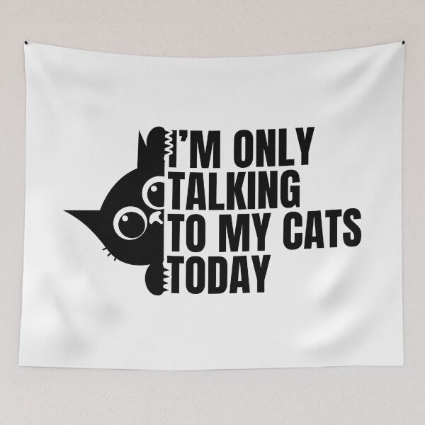 Item preview, I’m Only Talking To My Cats Today Pet Lover designed and sold by Dondonmart.