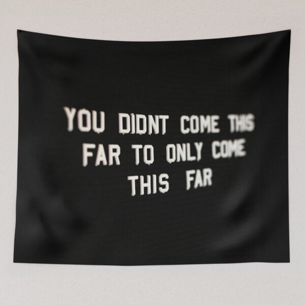 Item preview, You Didn't Come This Far To Only Come This Far designed and sold by NewWorldIsHere.