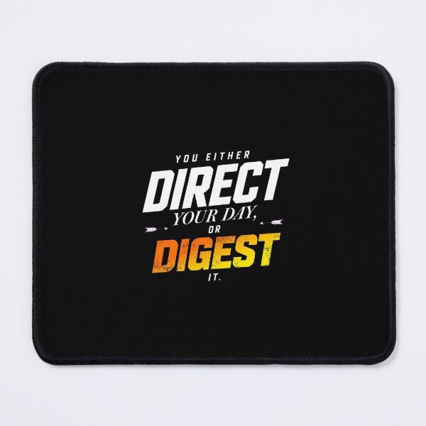 Item preview, You Either Direct Your Day Or Digest It designed and sold by Vibe-Vary.