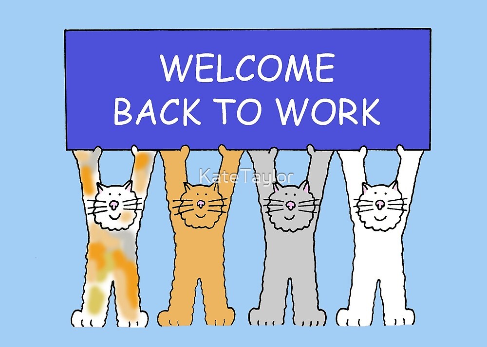 welcome-back-to-work-cartoon-cats-by-katetaylor-redbubble