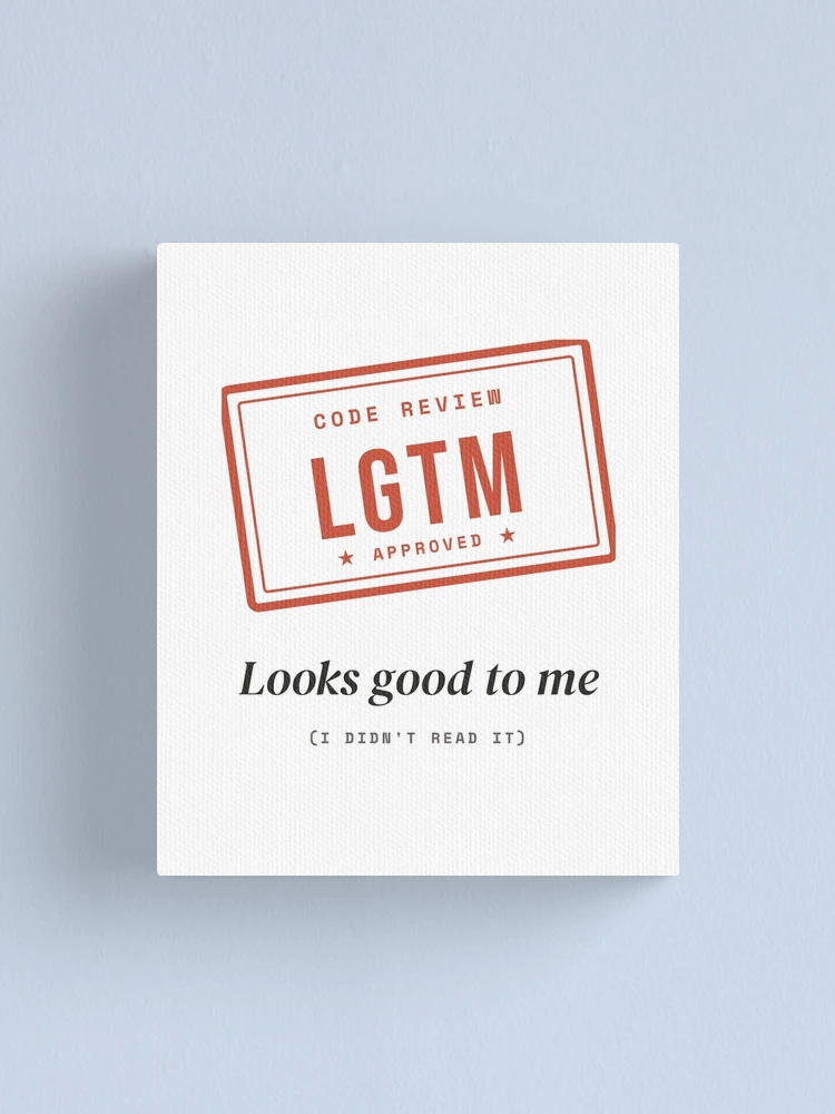 Imagen 1 de 3, Lienzo con la obra LGTM Looks Good to Me - Code Review Stamp Programmer, diseñada y vendida por Rilindi.
