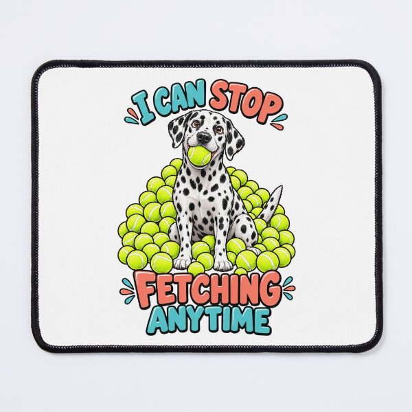 Item preview, I Can Stop Fetching Anytime Funny Dalmatian Tennis Ball Design. designed and sold by The-T-In-Retro.