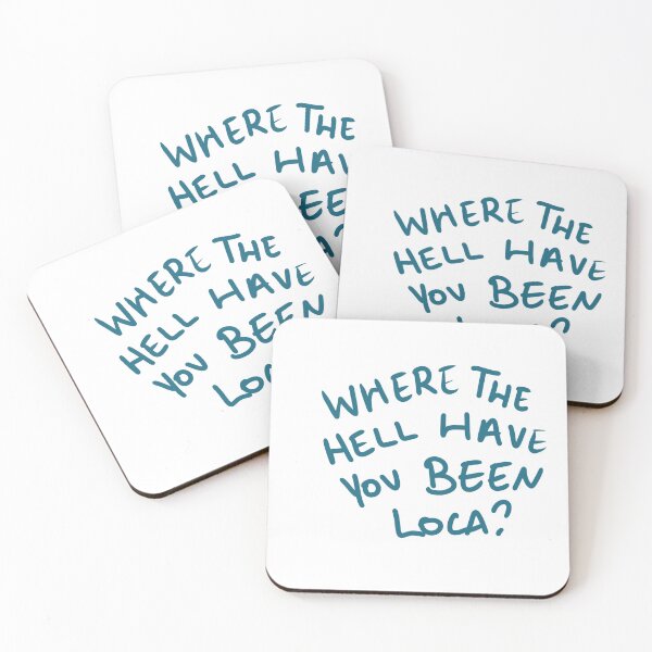 Item preview, Where the hell have you been loca? designed and sold by fribster.