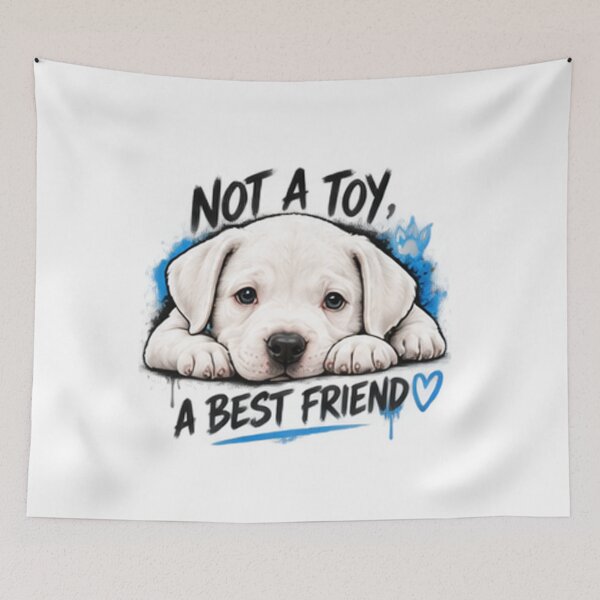 Item preview, Not a Toy – Puppy Dog Best Friend designed and sold by NEWDESINGS12.