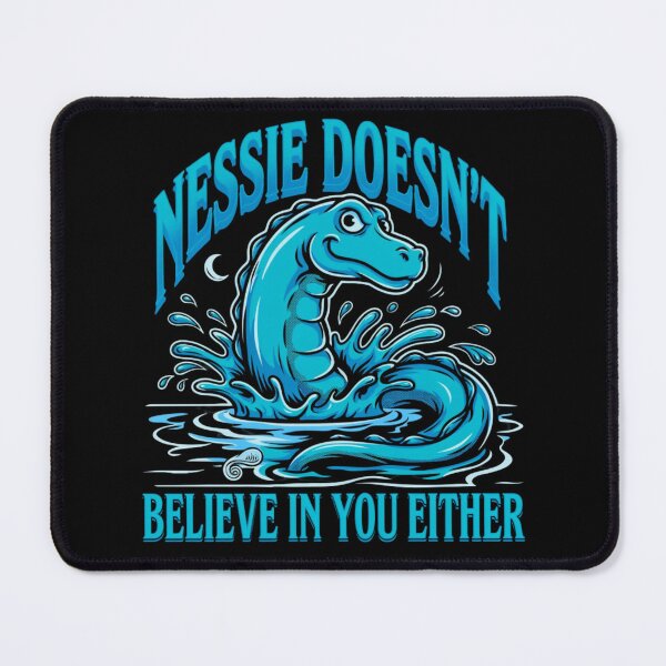 Item preview, nessie doesn't believe in you either designed and sold by 123ks.