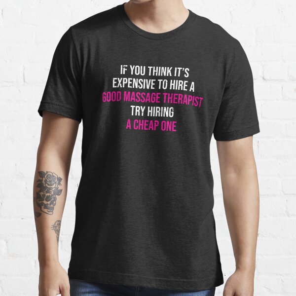 Item preview, Funny Hire A Good Massage Therapist Joke T-shirt designed and sold by zcecmza.