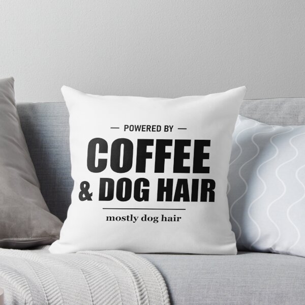 Item preview, Powered By Coffee And Dog Hair Funny Dog Mom designed and sold by TheJustVibes.