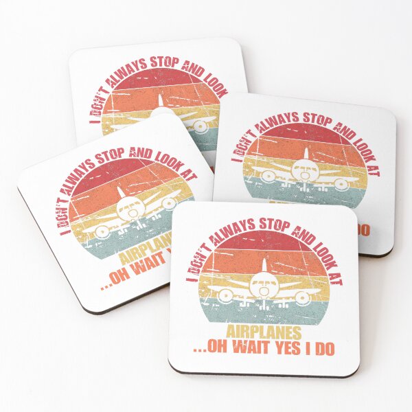 Item preview, I Don't Always Stop And Look At Planes...Oh Wait Yes I Do designed and sold by Dondonmart.