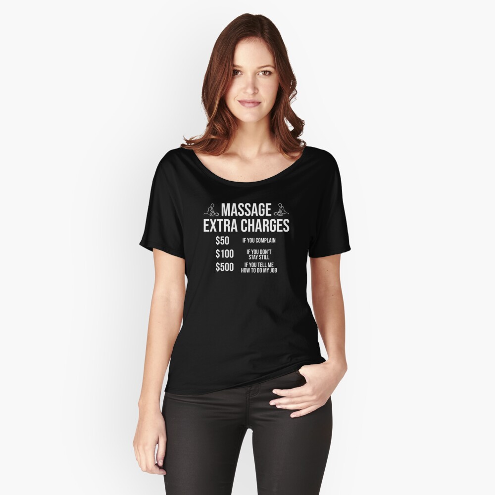 Funny Massage Therapist Extra Charges T Shirt T Shirt By Zcecmza