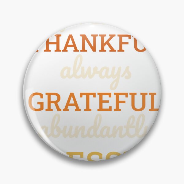 Artikelvorschau, Forever Thankful Always Grateful Abundantly Blessed - Pumpkin Spice entworfen und verkauft von dominionartist.