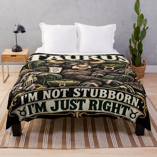 Item preview, Taurus I'm Not Stubborn I'm Just Right designed and sold by TheInkRaven.