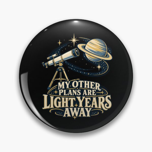 Artikelvorschau, Astronomy - My Other Plans Are Light Years Away entworfen und verkauft von Good Mood Foundry.