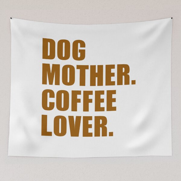 Item preview, DOG MOTHER COFFEE LOVER  designed and sold by Mmastert.