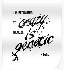 Crazy is genetic - Felix from Orphan Black Poster