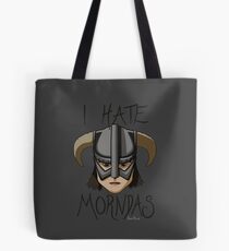 I Hate Morndas Tote Bag