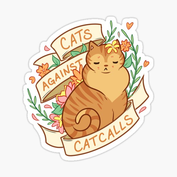 Cats Against Catcalls Sticker