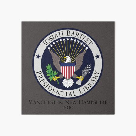 Josiah Bartlet Presidential Library Logo Art Board Print